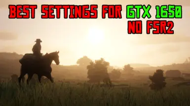适用于GTX 1650的最佳RDR2设置(无需FSR2)