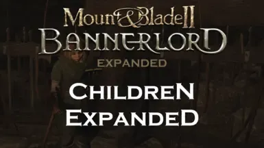 Bannerlord Expanded - 儿童扩展