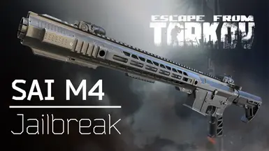EFT - SAI M4 越狱枪 (1.1 更新)