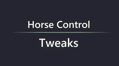 Horse Control Tweaks