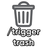 /trigger trash