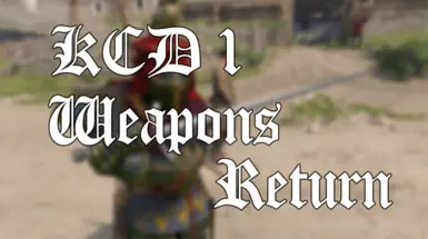 KCD1 武器回归(PTF)