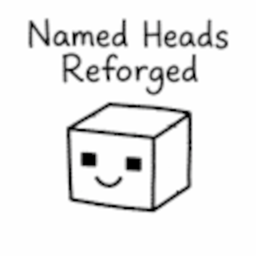 Named Heads Reforged