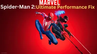 Marvel's Spider-Man 2 极致性能优化修复