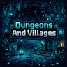 Dungeons And Villages: Deeper and Darker