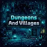 Dungeons And Villages: Deeper and Darker