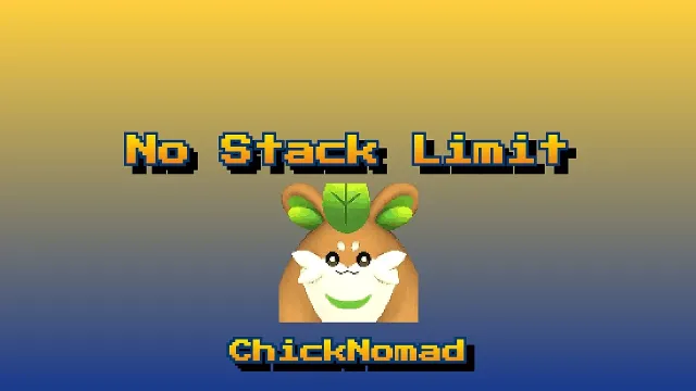 ChickNomad - 无堆叠限制