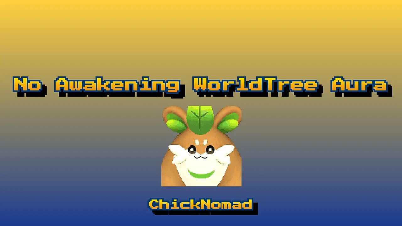ChickNomad - 无唤醒 - 世界树光环 (适用于1.0版及服务器端)