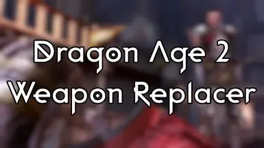 Dragon Age 2 武器替换器
