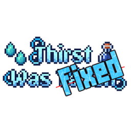 ThirstWasFixed