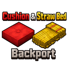 Cushion & Straw Bed Backport(靠垫与稻草床回溯版)