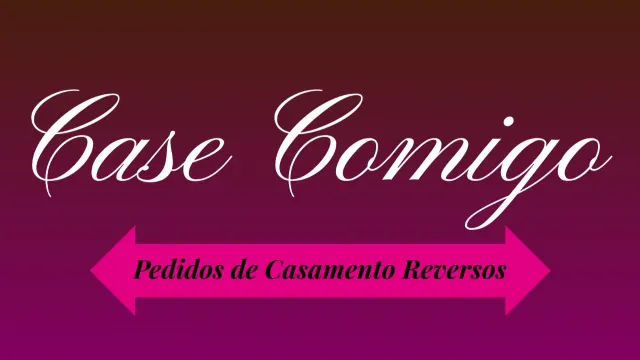 Case Comigo - 反向求婚 (Marry Me - Reverse Wedding Proposals 葡萄牙巴西版)