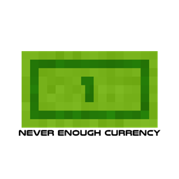 Never Enough Currency 2 (NEOFORGE)