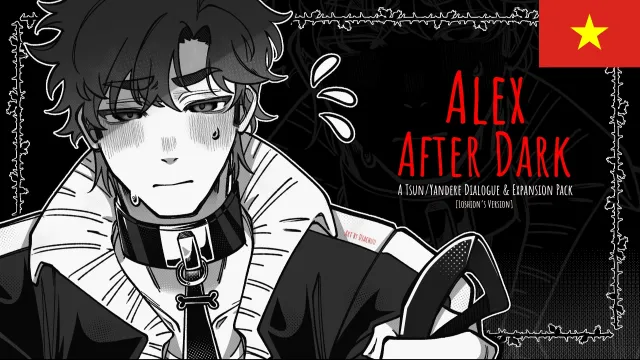 Alex After Dark - 傲娇病娇对话与事件扩展包 越南语版
