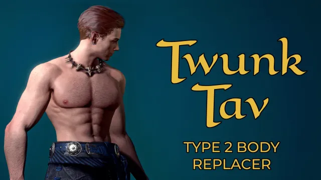 Twunk Tav - 肌肉型T2身体
