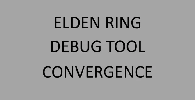 《艾尔登法环》调试工具，用于Convergence模组