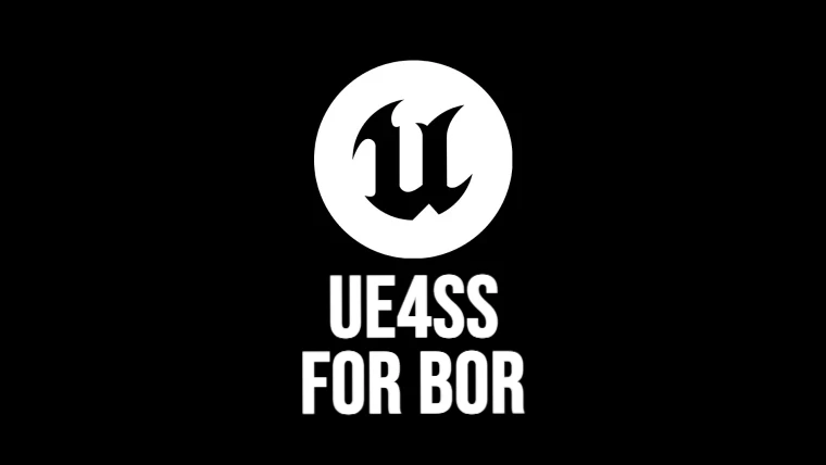 UE4SS 用于 BOR 和控制台命令