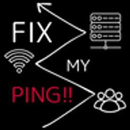 FIX MY PINGGGGG