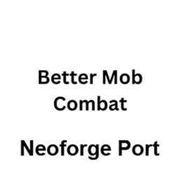 更好的生物战斗Neoforge移植版