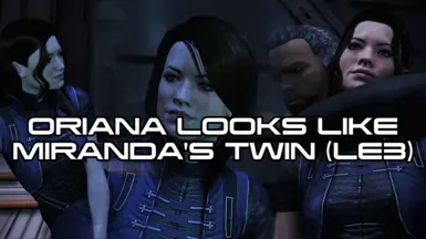 Oriana看起来就像米兰达的双胞胎(ME3LE)