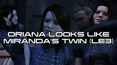 Oriana看起来就像米兰达的双胞胎(ME3LE)