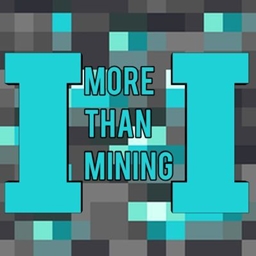 More Than Mining 2 - 更多采矿