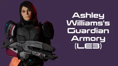 Ashley Williams的守护者军械库(LE3)