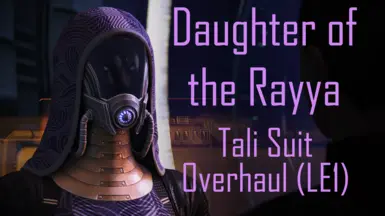 Daughter of the Rayya - Tali Suit Overhaul (LE1)
