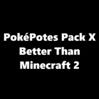 PokePotes Pack X - 比Minecraft 2更好