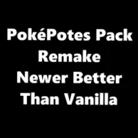 PokePotes整合包重制版 - 新版优于原版