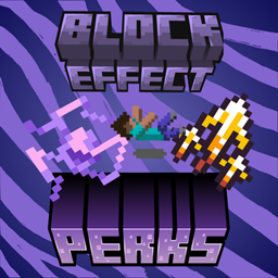 BlockEffect : Perks