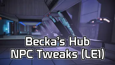 Becka的枢纽NPC调整(LE1)