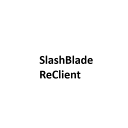 SlashBlade ReClient