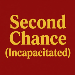 SecondChance(失去行动能力)