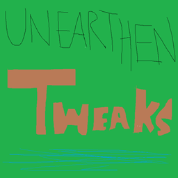 Unearthen Tweaks