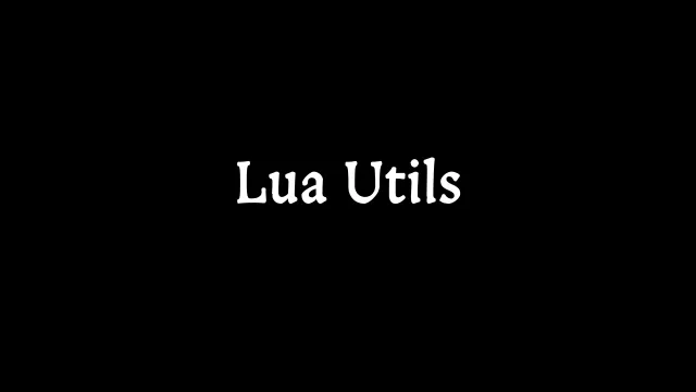 LuaUtils