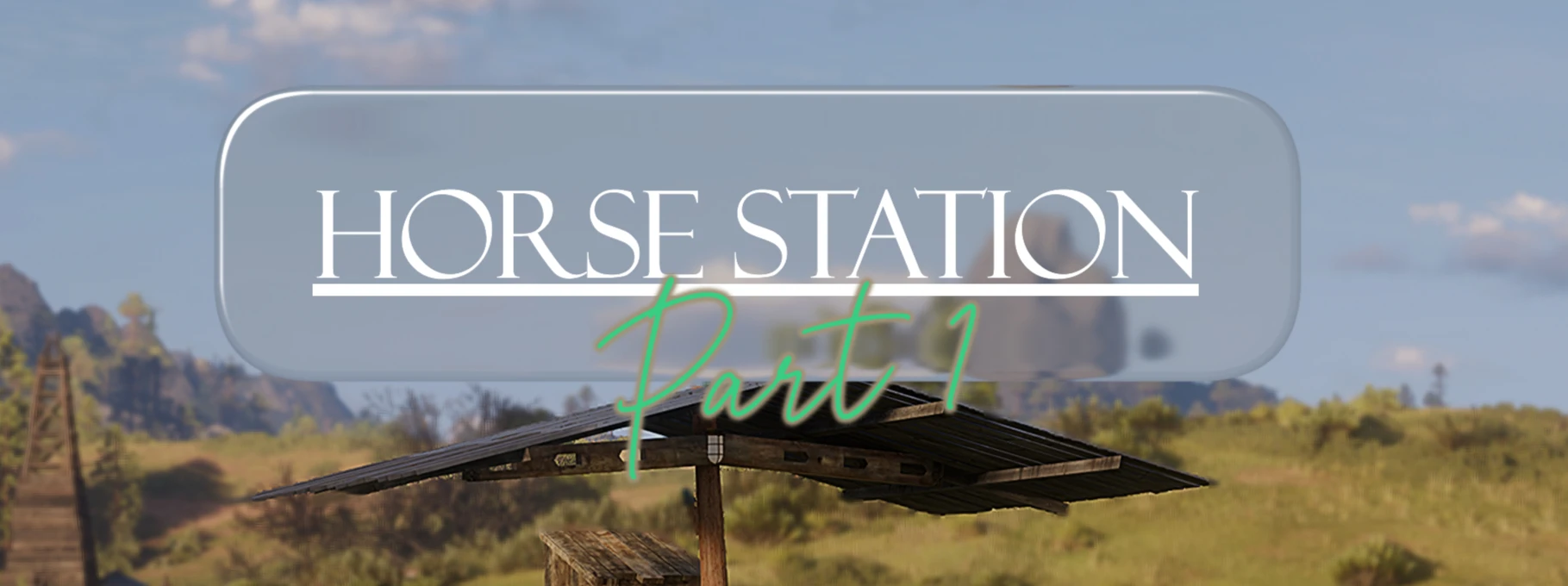 Horse Station (Part 1)