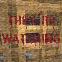 THEY'RE WATCHING YOU
