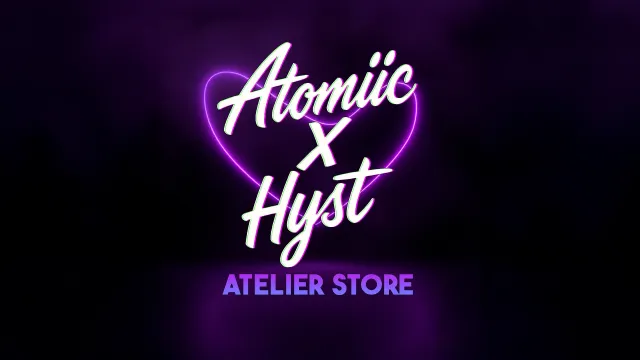 Atomiic X Hyst atelier store