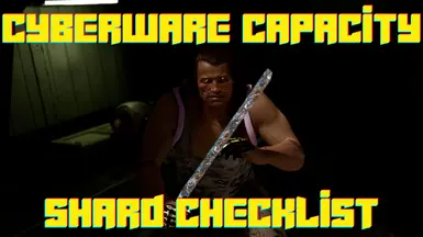 Cyberware Capacity Shard (and Cyberjunkies) Checklist