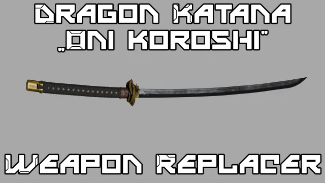 Dragon Katana Oni Koroshi - Modular Katana Replacer
