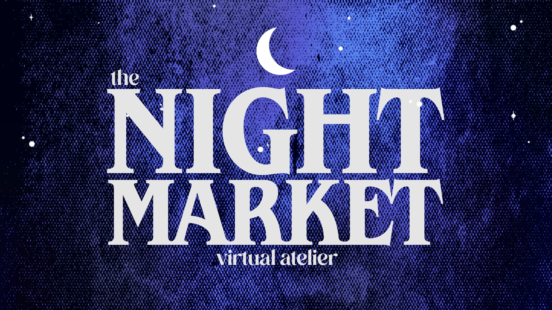 The Night Market - Virtual Atelier