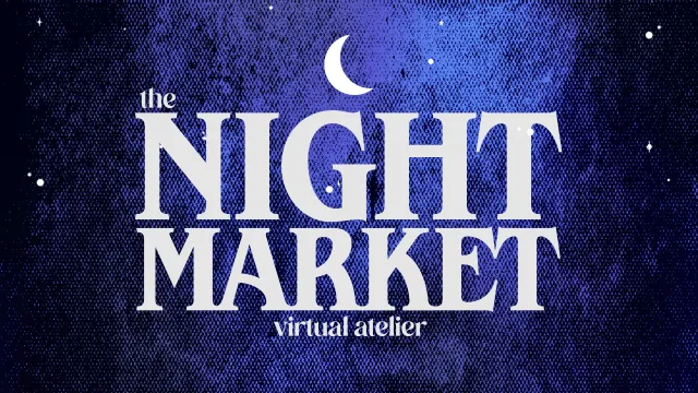 The Night Market - Virtual Atelier