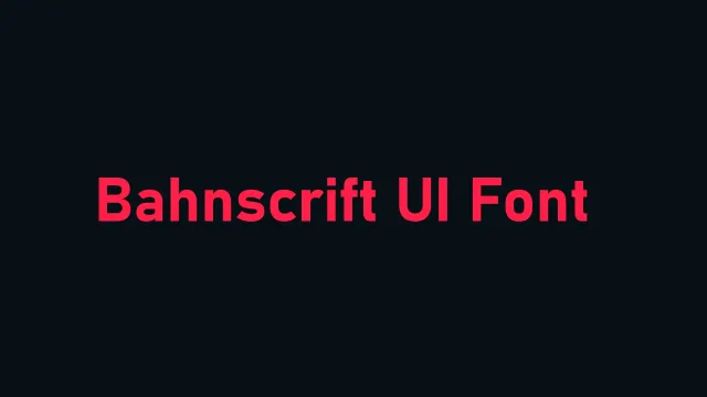 Bahnscrift UI 字体