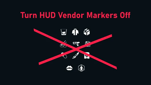 关闭HUD商人标记(可选用全部或战利品例外)