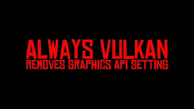 始终使用Vulkan