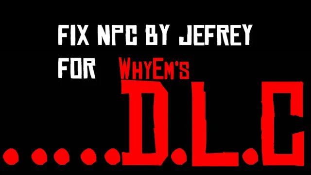 WhyEm的DLC - Jefrey的NPC修复