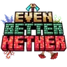 Even Better Nether