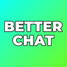 Better Chat