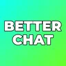 Better Chat
